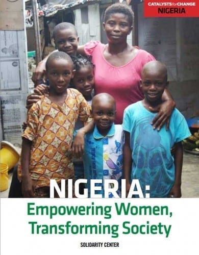 Solidarity Center - NIGERIA: Empowering Women, Transforming Society (2014)